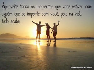 frases-otimismo-aproveite o momento