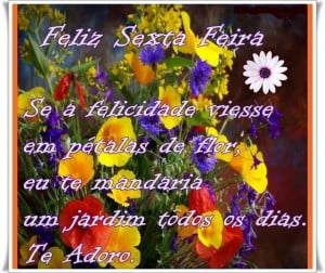 feliz sexta-feira com muito amor e carinho