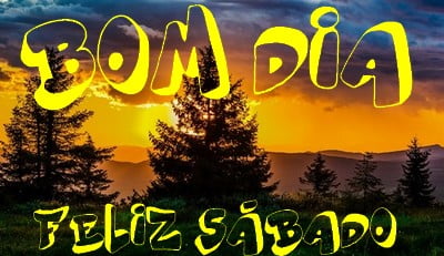 bom dia tenham um feliz sábado para grupos whatsapp
