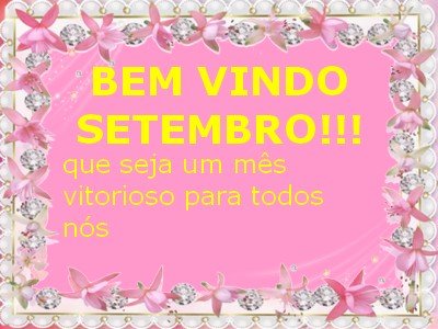mensagens lindas bem vindo setembro primavera