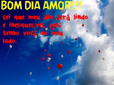 bom dia amor agradeço por fazer parte de minha vida