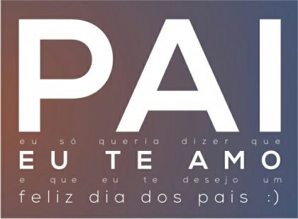 Feliz dia dos pais para todos papais