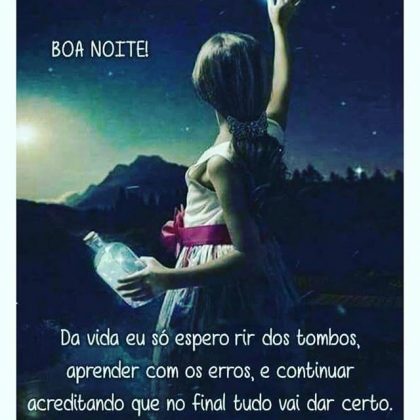 Boa noite nossos sonhos de hoje vão ser realidade amanhã