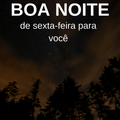 boa noite de sexta feira