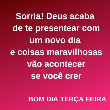 bom dia terça feira vitoriosa