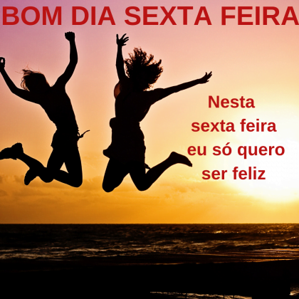 bom dia feliz sexta feira