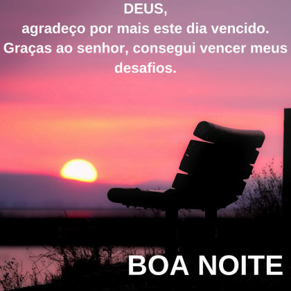boa noite vencemos nossos desafios