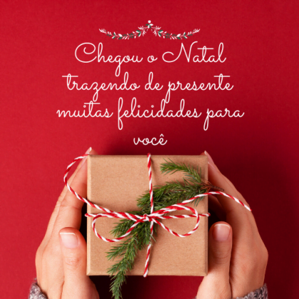 Natal chegou trazendo felicidades