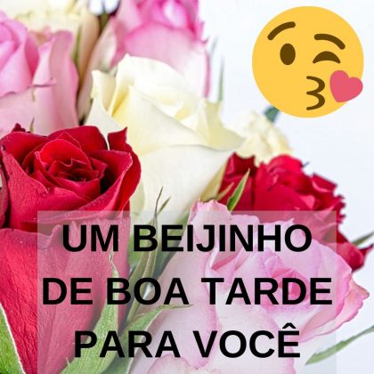 beijo de boa tarde
