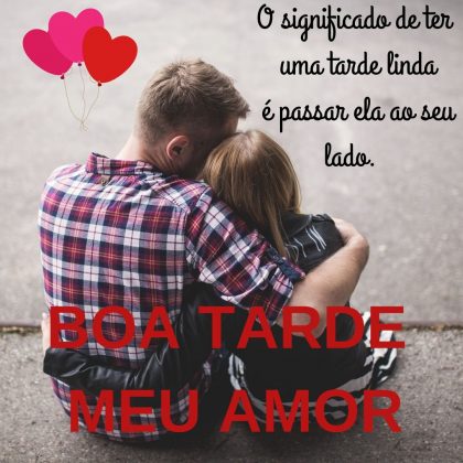 mensagem de boa tarde meu amor