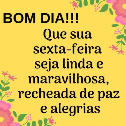 bom dia belissima sexta feira