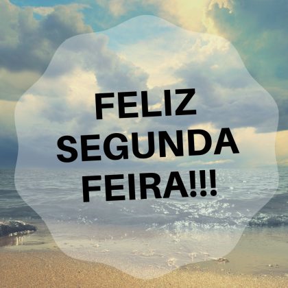 feliz segunda feira